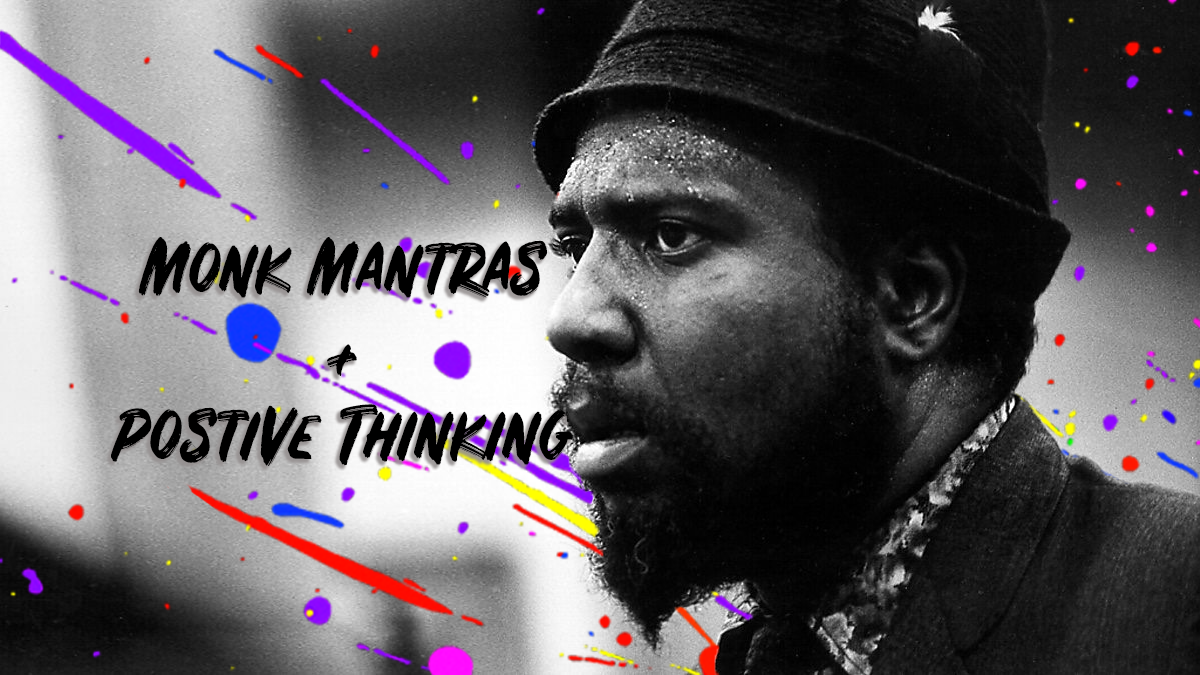Monk Mantras + Positive Thinking